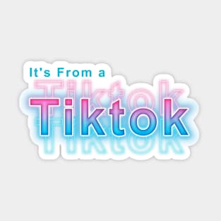 It's from a Tiktok Sticker